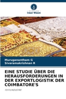 Eine Studie Über Die Herausforderungen in Der Exportlogistik Der Coimbatore's (German Edition) 6209842860 Book Cover
