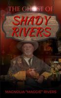 The Ghost of Shady Rivers 194379328X Book Cover