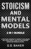 STOICISM AND MENTAL MODELS 2 IN 1 Bundle 1914146956 Book Cover