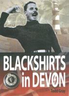 Blackshirts in Devon 1903356466 Book Cover
