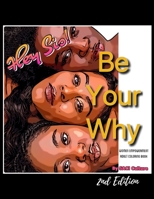 Hey Sis, Be Your Why B08C94RM2P Book Cover