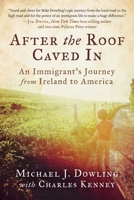 After the Roof Caved In: An Immigrant's Journey from Ireland to America 1951627245 Book Cover