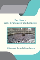 Der Islam - seine Grundlagen und Konzepte 1805455931 Book Cover