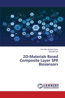 2D-Materials Based Composite Layer SPR Biosensors 6203464899 Book Cover