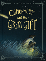 Cottonmouth and the Great Gift 1434706907 Book Cover
