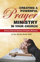 Creating a Powerful Prayer Ministry in Your Church 1734694238 Book Cover