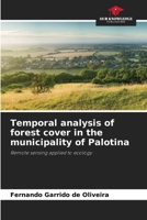 Temporal analysis of forest cover in the municipality of Palotina 6209426646 Book Cover