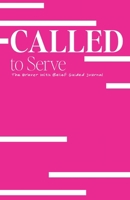 Called to Serve: The Braver with Belief Guided Journal B0FNCB2SVP Book Cover