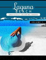 Laguna Beach Volume 1: Sea, Lost Ocean, Dolphin, Shark Grayscale Coloring Books for Adults Relaxation Art Therapy for Busy People (Adult Coloring Books Series, Grayscale Fantasy Coloring Books) 1535228296 Book Cover