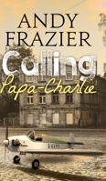 Calling Papa-Charlie 1786120593 Book Cover
