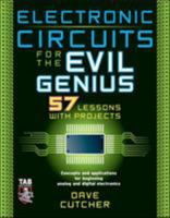 Electronic Circuits for the Evil Genius