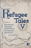 Refugee Tales V 1912697904 Book Cover