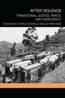 After Violence: Transitional Justice, Peace, and Democracy 1138241725 Book Cover