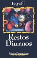 Restos Diurnos / Diurnal Remains (Narrativas Argentinas) 9500708418 Book Cover