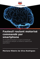 Fauteuil roulant motorisé commandé par smartphone (French Edition) 6208226104 Book Cover