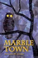 Marble Town 1945619198 Book Cover