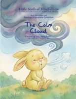 The Calm Cloud: Feelings & Emotions Collection (Little Seeds of Mindfulness: Early Years (Ages 2–6)) B0G253NGYS Book Cover