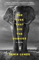 The Tusk That Did the Damage: A novel 0804173435 Book Cover