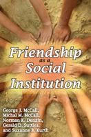 Friendship as a Social Institution 0202363554 Book Cover