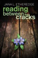 Reading Between the Cracks 1424130573 Book Cover