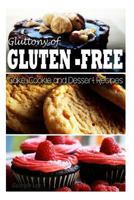 Gluttony of Gluten Free - Cake, Cookie, and Dessert Recipes 1493545876 Book Cover