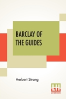 Barclay of the Guides 1517284767 Book Cover