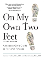 On My Own Two Feet: A Modern Girl's Guide to Personal Finance 1440570841 Book Cover