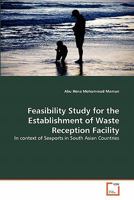 Feasibility Study for the Establishment of Waste Reception Facility 3639314301 Book Cover