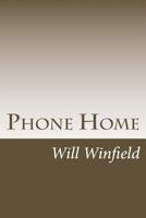 Phone Home 1544828837 Book Cover