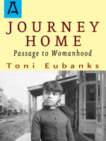 Journey Home: Passage to Womanhood 1504027280 Book Cover