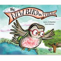 The New Bird in Town 1950317013 Book Cover