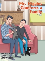 Mr. Higgins Comforts a Family B0H638XZHR Book Cover