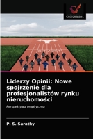 Liderzy Opinii: Nowe spojrzenie dla profesjonalistów rynku nieruchomo&#347;ci 6203598518 Book Cover