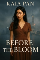 Before the Bloom (The Blooming Hearts Saga) B0FC6Y9NPF Book Cover