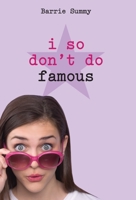 I So Don't Do Famous 0385737912 Book Cover