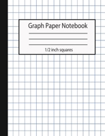 Graph Paper Notebook 1/2 inch squares: Geometric Design Quad Ruled Notebook Composition Notebook Graph Paper Math Notebook (0.50 Square Quad Ruled) 8.5 x 11 Inch 1687669864 Book Cover