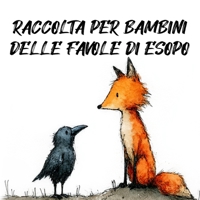 Raccolta per bambini delle favole di Esopo (Italian Edition) B0GZKGHXXJ Book Cover