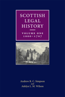 A New Perspective of Scottish Legal History, Volume One: 1000-1707 0748697403 Book Cover