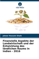 Finanzielle Aspekte der Landwirtschaft und der Entwicklung des ländlichen Raums in Indien - 2016 (German Edition) 620756524X Book Cover