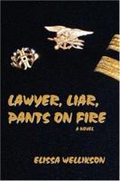 Lawyer, Liar, Pants on Fire 1434317269 Book Cover