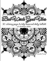 Bad Words Good Vibes 1329998790 Book Cover