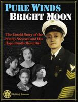 pure winds bright moon the untold story of the statel steward and his hapa family beautiful 0984931503 Book Cover