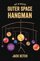 Sit  Solve® Outer Space Hangman 1454922974 Book Cover