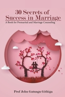 30 Secrets of Success in Marriage 1956074392 Book Cover