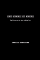 The Light of Egypt: the Science of the Soul and the Stars 1774817985 Book Cover