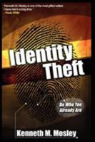 Identity Theft: Be Who You Already Are! 142595989X Book Cover