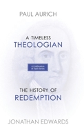 A Celebration of Faith Series: A Timeless Theologian The History of Redemption 1990771041 Book Cover