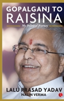 Gopalganj to Raisina: My Political Journey 935333313X Book Cover