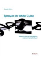 Sprayer Im White Cube 3828824730 Book Cover