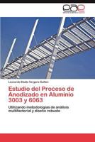 Estudio del Proceso de Anodizado En Aluminio 3003 y 6063 384736619X Book Cover